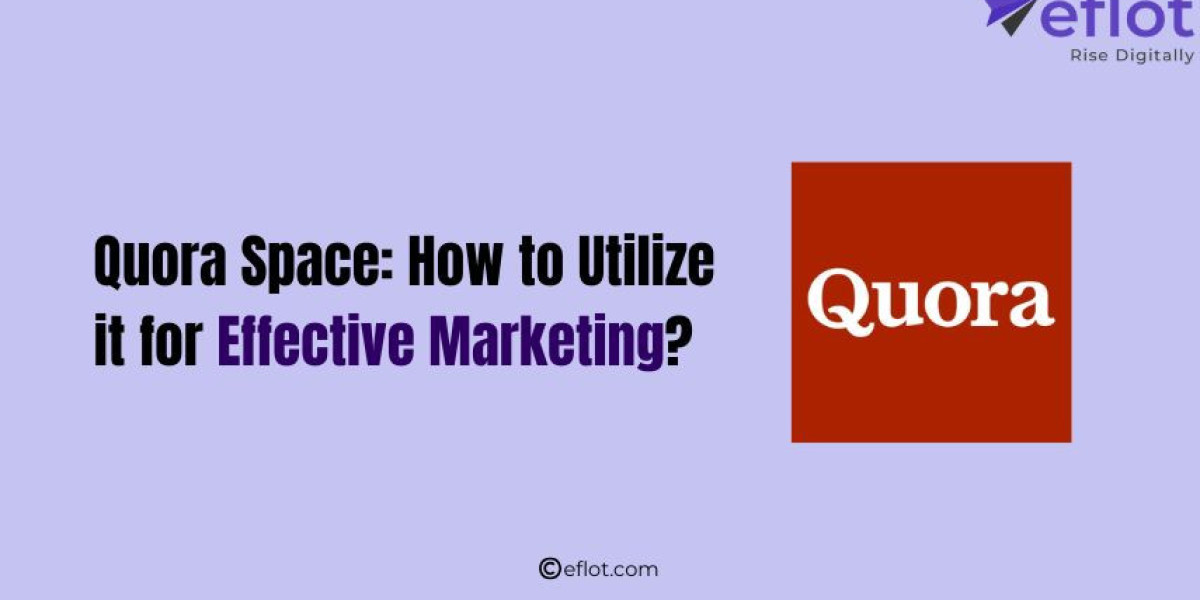 Quora Space: How to Utilize it for Effective Marketing?