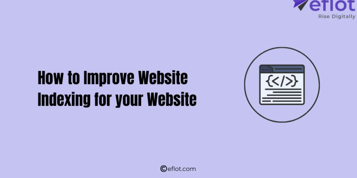 How to Improve Website Indexing for your Website